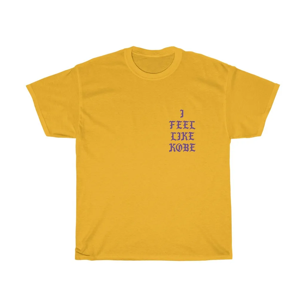 I feel like Kobe T-Shirt